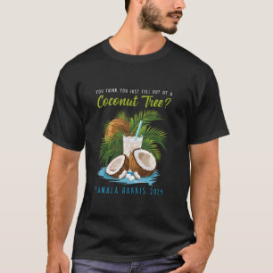 Je denkt dat je net uit een kokosnootboom bent gev t-shirt