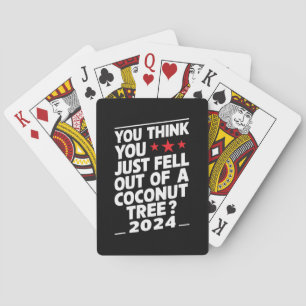 Je denkt dat je zojuist uit een kokosnootboom bent pokerkaarten
