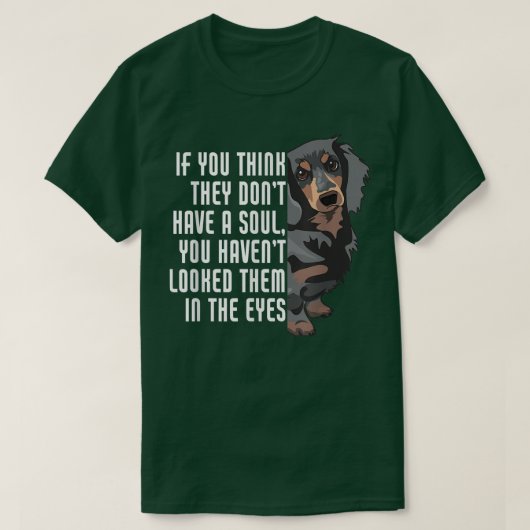 Je denkt dat ze Soul Weenie mama Doie Dad Dog D T-shirt (Design voorkant)