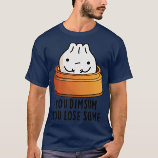 Je dimsum je verliest wat Schattige voedsel woords T-shirt