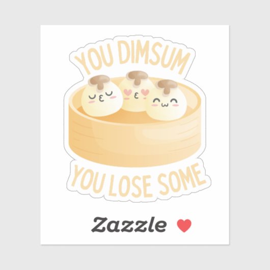Je dimsum je verliest wat Sticker - Grappig dim su (Vel)