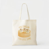 Je dimsum je verliest wat Sticker - Grappig dim su Tote Bag (Voorkant)