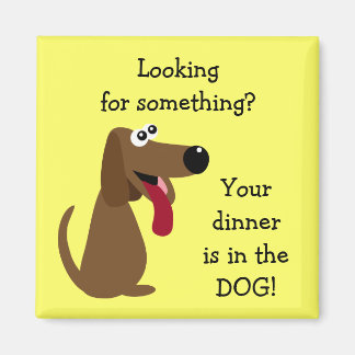 Je diner zit in de HOND Winsten naar Animal Charit Magneet