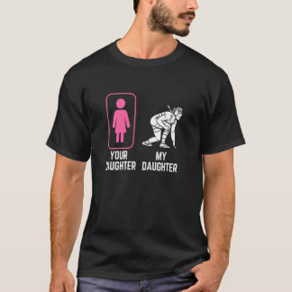 Je dochter mijn dochter u2013 Grappig worstelen Fa T-shirt