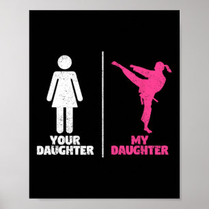 Je dochter mijn dochter vechtsportliefhebbers trot poster