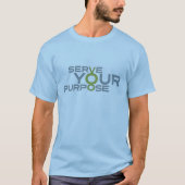 Je doel dienen t-shirt (Voorkant)
