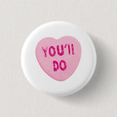 Je doet Funny Valentijnsdag Heart Snoep Ronde Button 3,2 Cm (Voorkant)
