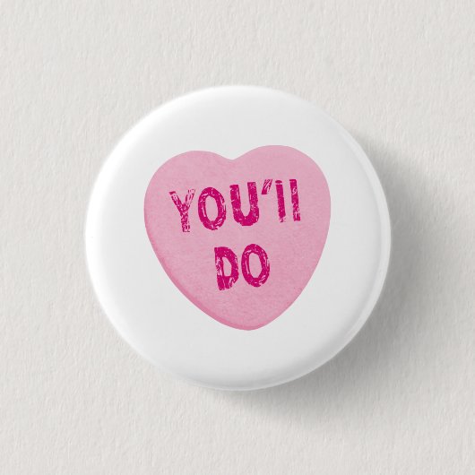 Je doet Funny Valentijnsdag Heart Snoep Ronde Button 3,2 Cm (Voorkant)