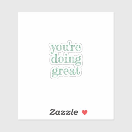 Je doet het geweldig, inspirerend citaat groen sticker (Vel)