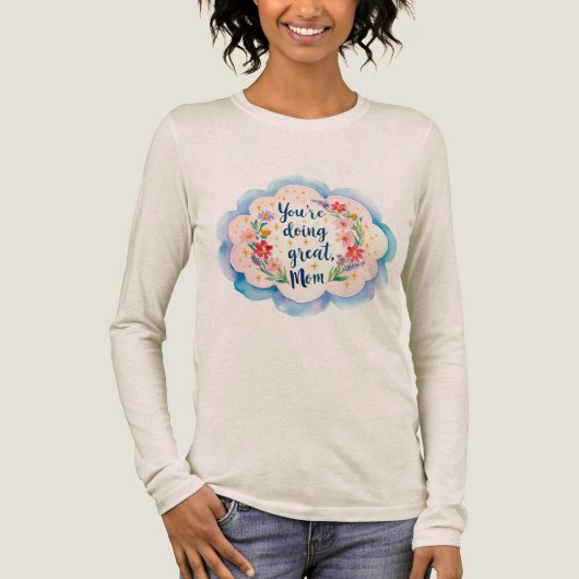 Je doet het geweldig, mam Tri-Blend shirt (Voorkant)