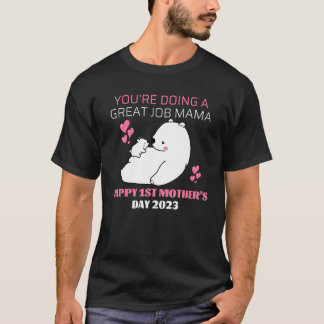 Je doet het geweldig mama – Gefeliciteerd met de 1 T-shirt