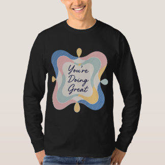 Je doet het geweldig, pastel bevestigingssticker t-shirt