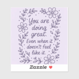 Je doet het geweldig !! sticker