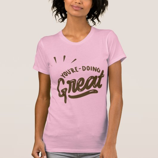 Je doet het geweldig t-shirt (Voorkant)