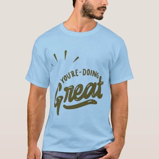 Je doet het geweldig t-shirt (Voorkant)