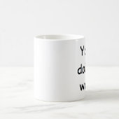 Je doet het verkeerd. koffiemok (Center)