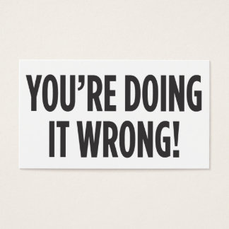 Je doet het verkeerd visitekaartjes