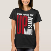 Je draait me ondersteboven op Red White Love T-shirt (Voorkant)