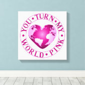 JE DRAAIT MIJN WERELD ROZE Romantische Aarde Hart  Canvas Afdruk (Insitu (Houten vloer))