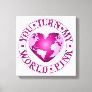 JE DRAAIT MIJN WERELD ROZE Romantische Aarde Hart  Canvas Afdruk