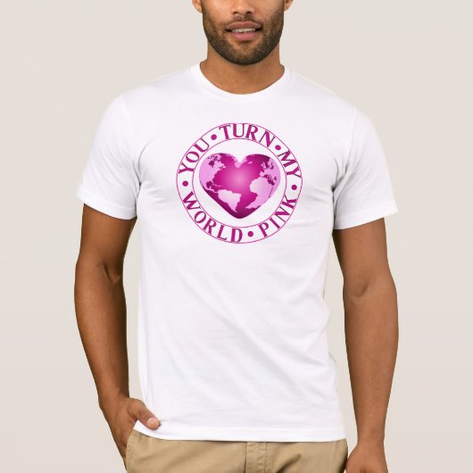 JE DRAAIT MIJN WERELD ROZE Romantische Aarde Hart  T-shirt (Voorkant)