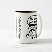 Je drijft me snotkoffie Mok (Voorkant rechts)