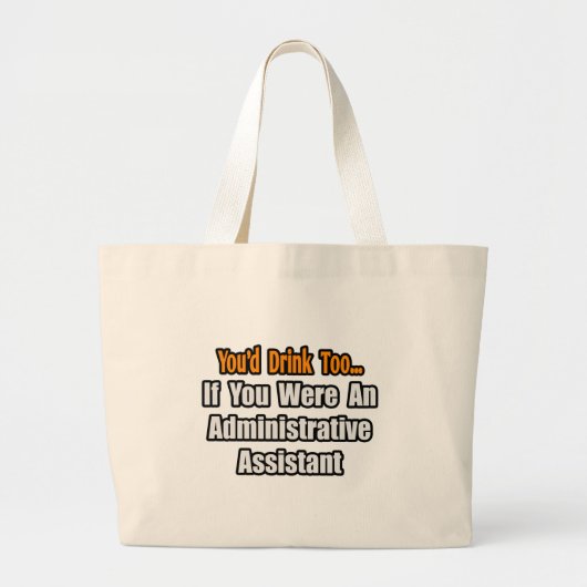 Je Drink ook...Administratieve assistent Grote Tote Bag (Voorkant)