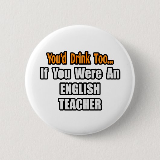 Je Drink ook... Engelse leraar Ronde Button 5,7 Cm (Voorkant)