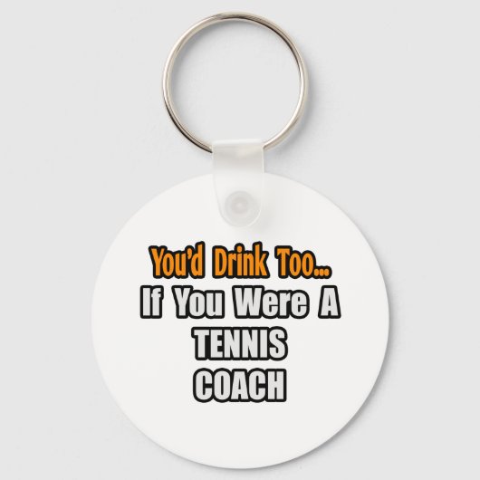 Je Drink ook Tennis Coach. Sleutelhanger (Voorkant)