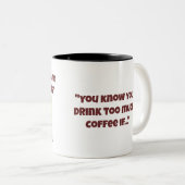 Je Drink te veel koffie bij Mok (Voorkant rechts)
