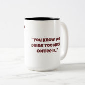 Je Drink te veel koffie bij Mok (Voorkant rechts)