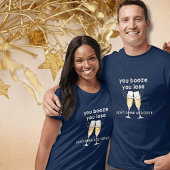 Je drinkt, je verliest unisex T-shirt