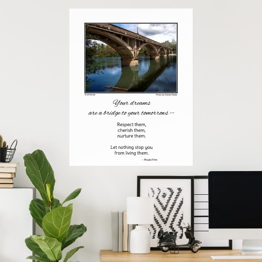 Je dromen zijn een brug...Inspirerend poster (Thuiskantoor)