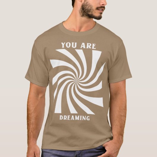Je droomt t-shirt (Voorkant)