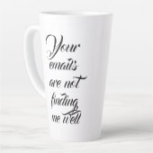 Je e-mails vinden me niet goed latte mok (Linkerhoek)