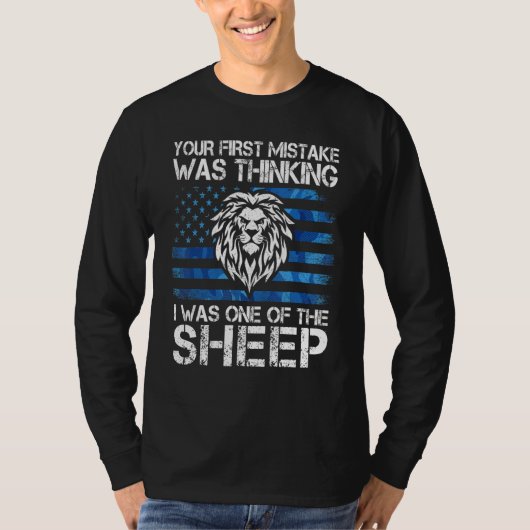 Je eerste fout was denken dat ik een van de s t-shirt (Voorkant)