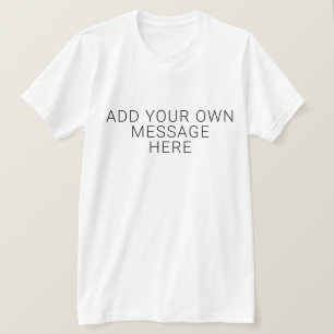 Je eigen bericht toevoegen t-shirt