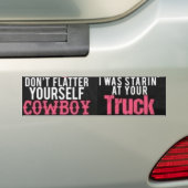 Je eigen cowboy keek niet naar Truck Bumpersticker (Op auto)