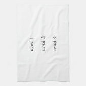 Je eigen grappige of inspirerend drie woorden teks theedoek (Verticaal)