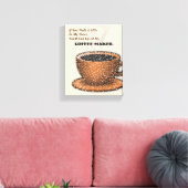 Je eindigt bij mijn koffiezetapparaat canvas afdruk (Insitu (Woonkamer))