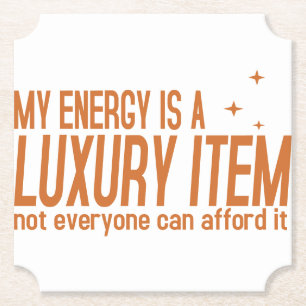 Je energie is een luxe artikel kartonnen onderzetters
