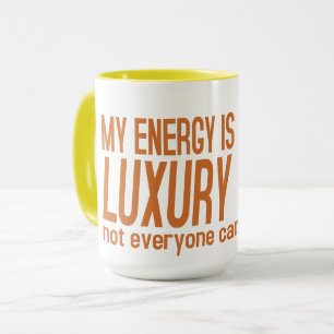Je energie is een luxe artikel mok