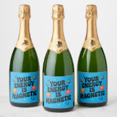 Je energie is magnetisch sparkling wijnetiket (Flessen)