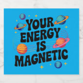 Je energie is magnetisch sparkling wijnetiket (Enkel label)