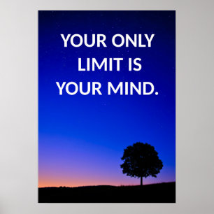 Je enige beperking is de motivatie van je mind tre poster