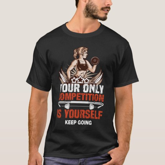 Je enige concurrentie ben jezelf t-shirt (Voorkant)
