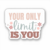 "Je enige limiet is je" aangepaste vinylSticker Sticker (Voorkant)