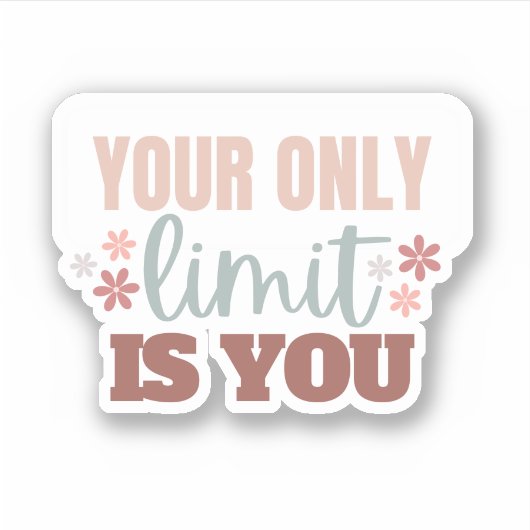 "Je enige limiet is je" aangepaste vinylSticker Sticker (Voorkant)
