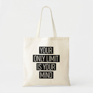 Je enige limiet is je geest tote bag
