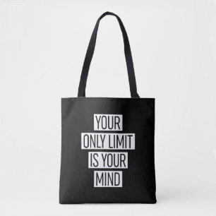 Je enige limiet is je geest tote bag